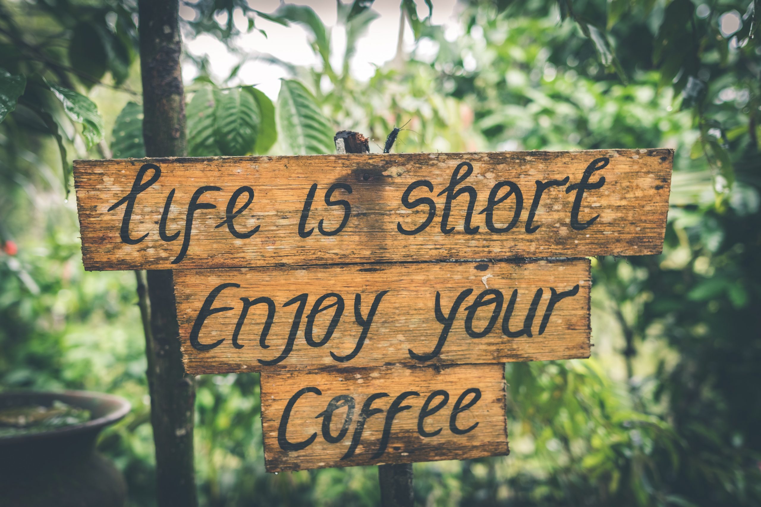 life is short enjoy coffee sign